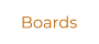Boards