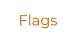 Flags